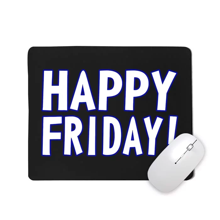 Happy Friday Gif Weekend Celebration Work Office Mousepad