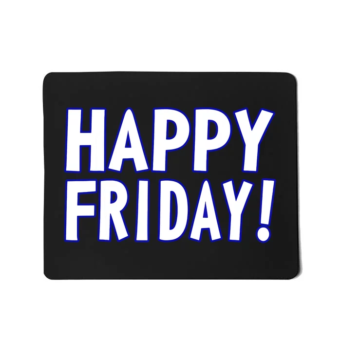 Happy Friday Gif Weekend Celebration Work Office Mousepad