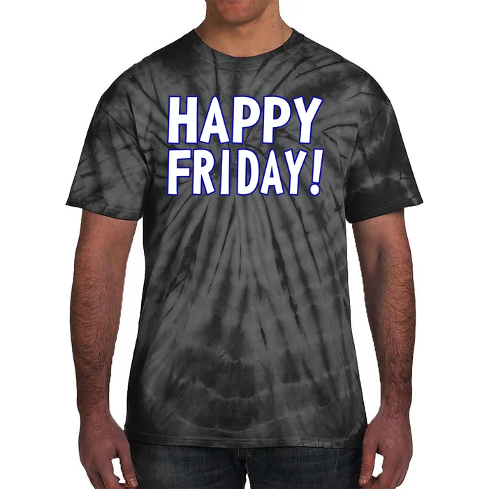 Happy Friday Gif Weekend Celebration Work Office Tie-Dye T-Shirt