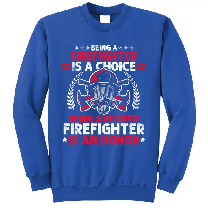 Heroic Fire Gift Idea Retired Firefighter Great Gift Sweatshirt