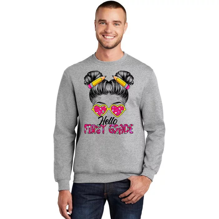 Hello First Grade Messy Bun Back To School First Day Tall Sweatshirt