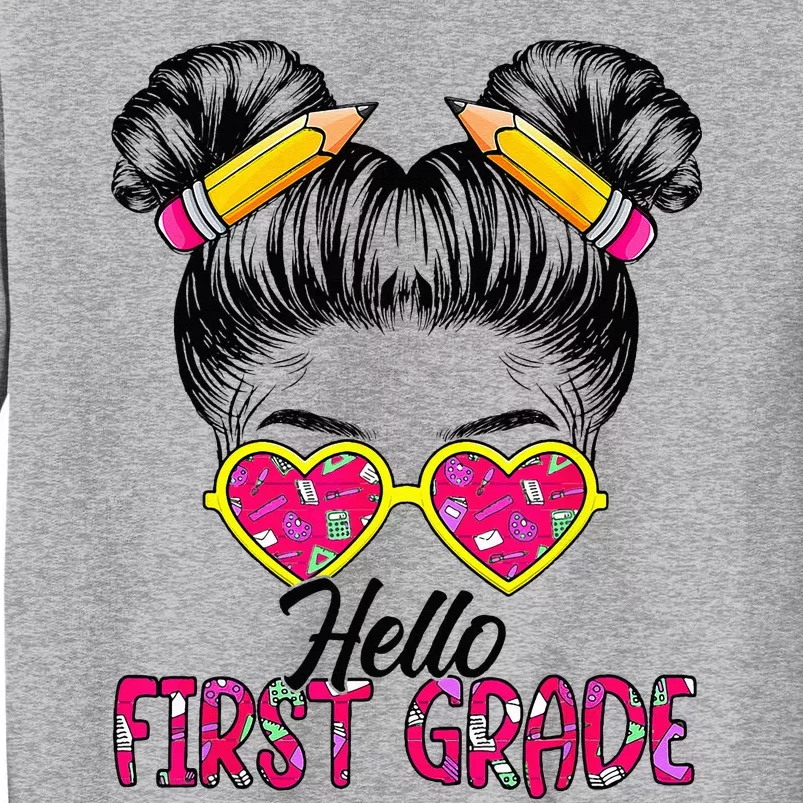 Hello First Grade Messy Bun Back To School First Day Tall Sweatshirt