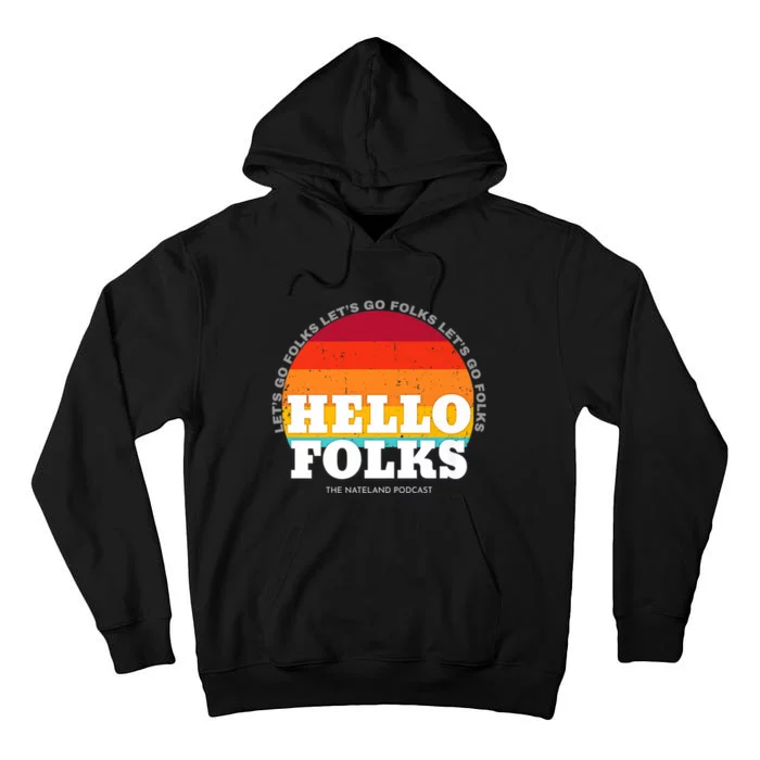 Hello Folks Tall Hoodie