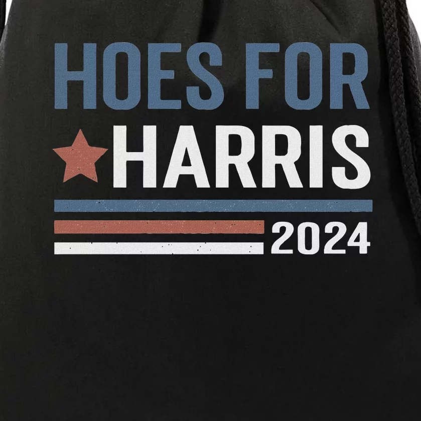 Hoes For Harris 24 Hotties For Harris 2024 Long Sleeve Drawstring Bag