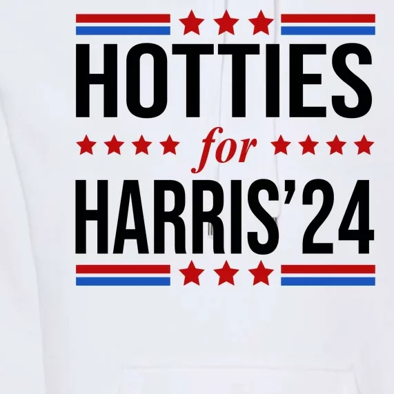 Hotties For Harris 2024 Funny Election Kamala Premium Hoodie