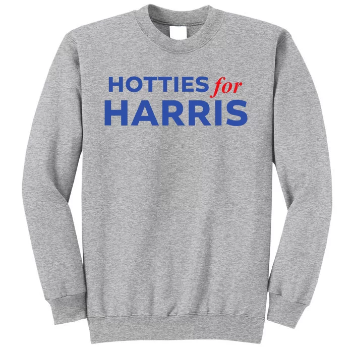 Hotties For Harris 24 Tall Sweatshirt