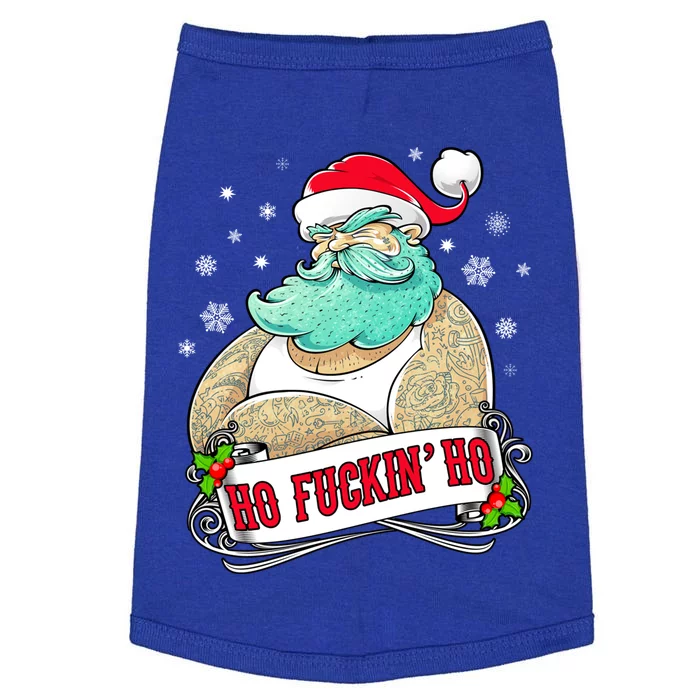 Ho Fuckin Ho Tattooed Santa Xmas Party Adult Gift Idea Funny Gift Doggie Tank