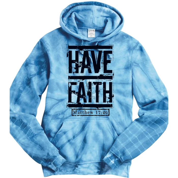 Have Faith Tie Dye Hoodie