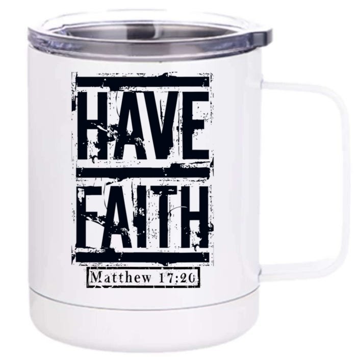 Have Faith 12 oz Stainless Steel Tumbler Cup