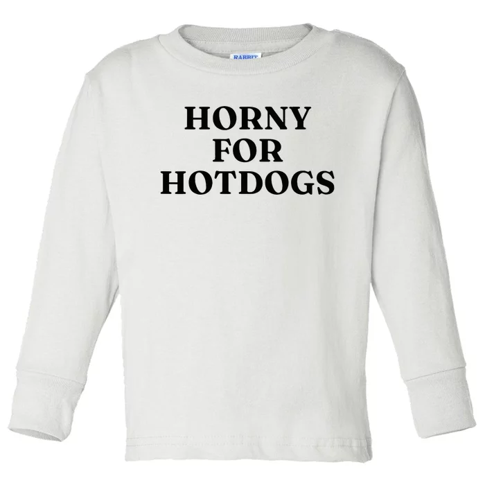 Horny For Hotdogs Toddler Long Sleeve Shirt