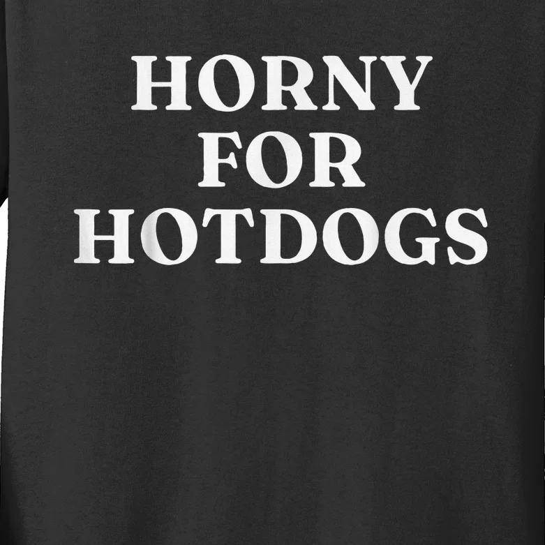 Horny For Hotdogs Kids Long Sleeve Shirt