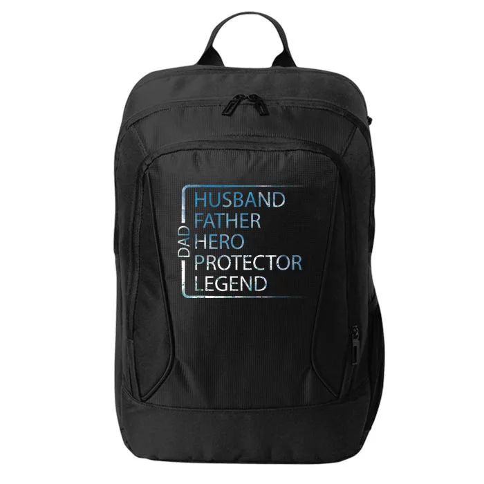 Husband Father Hero Protector Legend Father Day Dad City Backpack