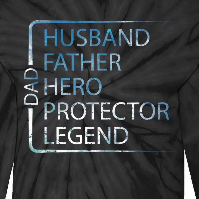 Husband Father Hero Protector Legend Father Day Dad Tie-Dye Long Sleeve Shirt