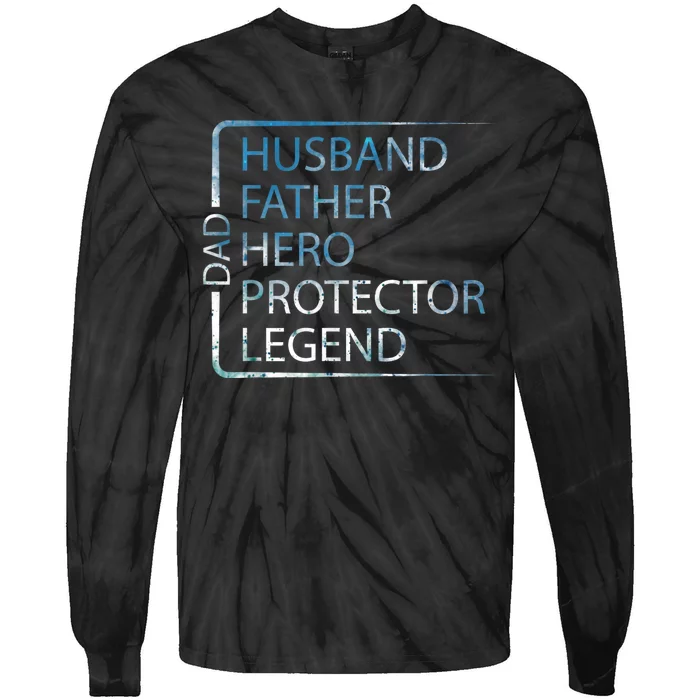 Husband Father Hero Protector Legend Father Day Dad Tie-Dye Long Sleeve Shirt