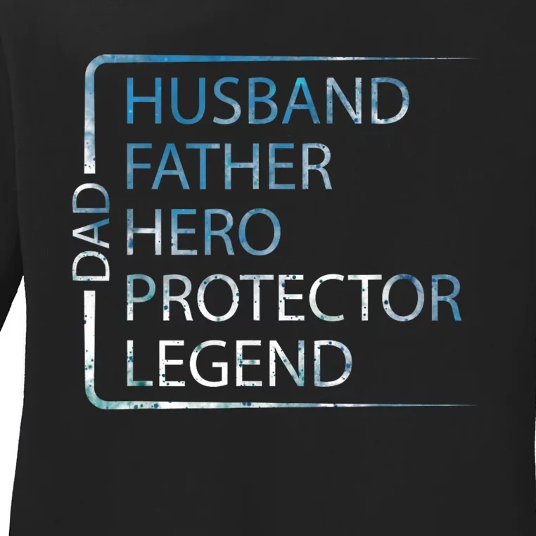 Husband Father Hero Protector Legend Father Day Dad Ladies Long Sleeve Shirt