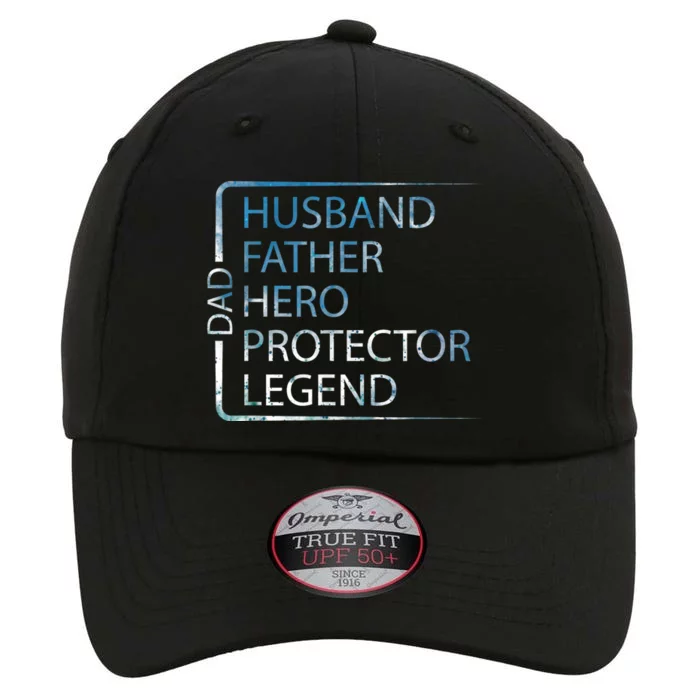 Husband Father Hero Protector Legend Father Day Dad The Original Performance Cap