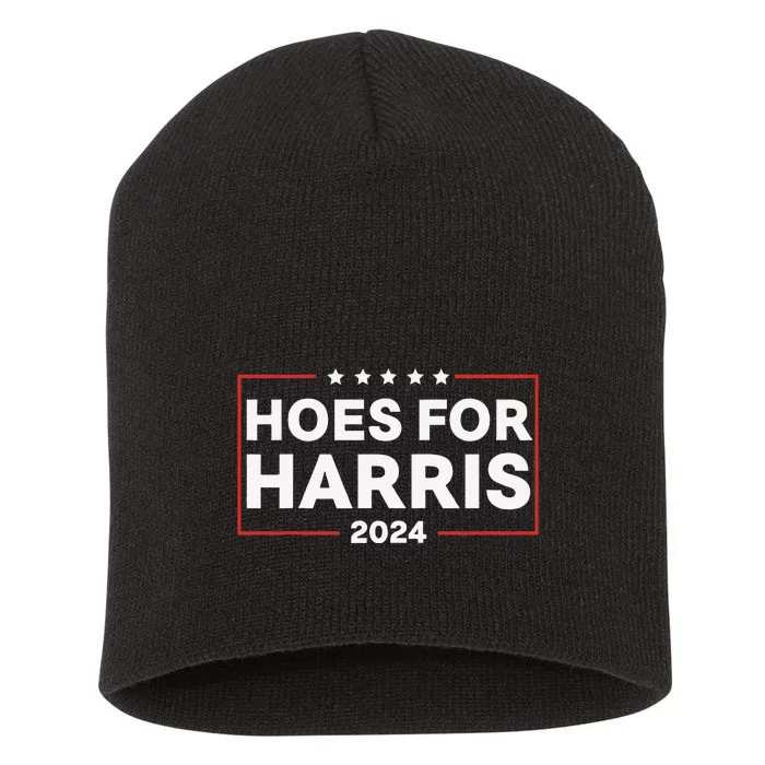 Hoes For Harris 24 Hotties For Harris 2024 Short Acrylic Beanie