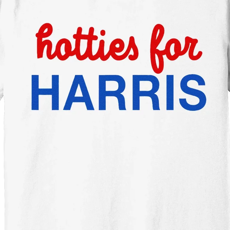 Hotties For Harris Premium T-Shirt