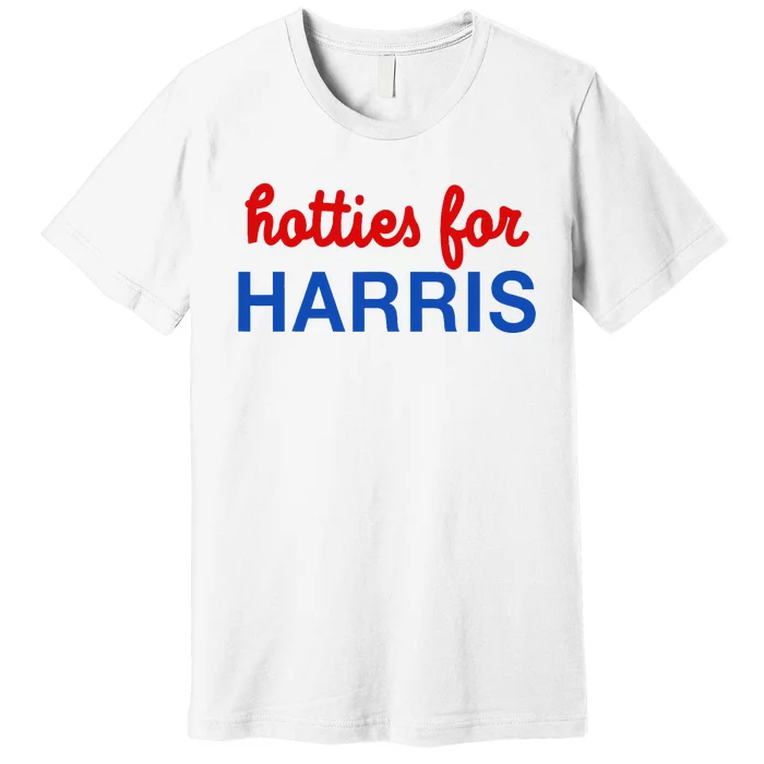 Hotties For Harris Premium T-Shirt