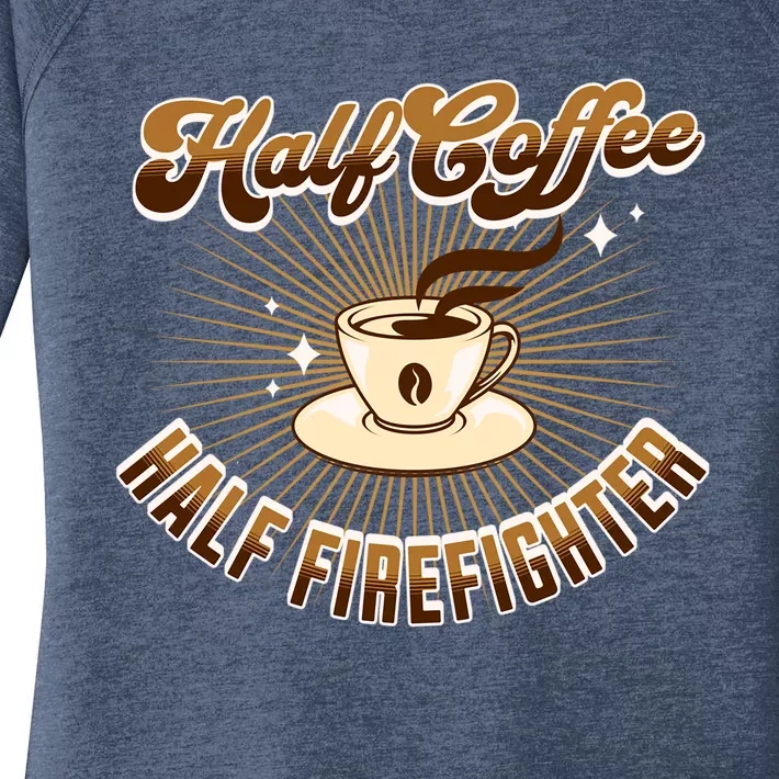 Half Firefighter Half Coffee Funny Saying Gift Women's Perfect Tri Tunic Long Sleeve Shirt