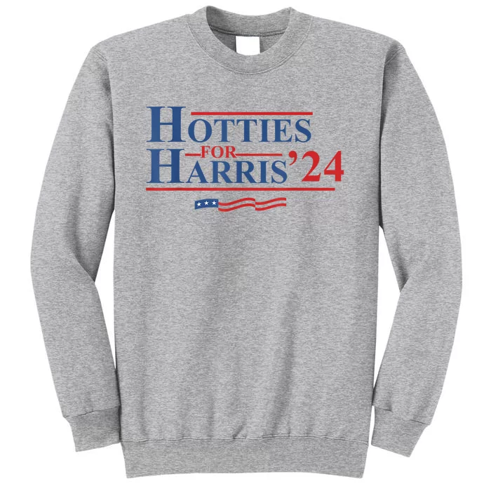 Hotties For Harris ’24 Tall Sweatshirt