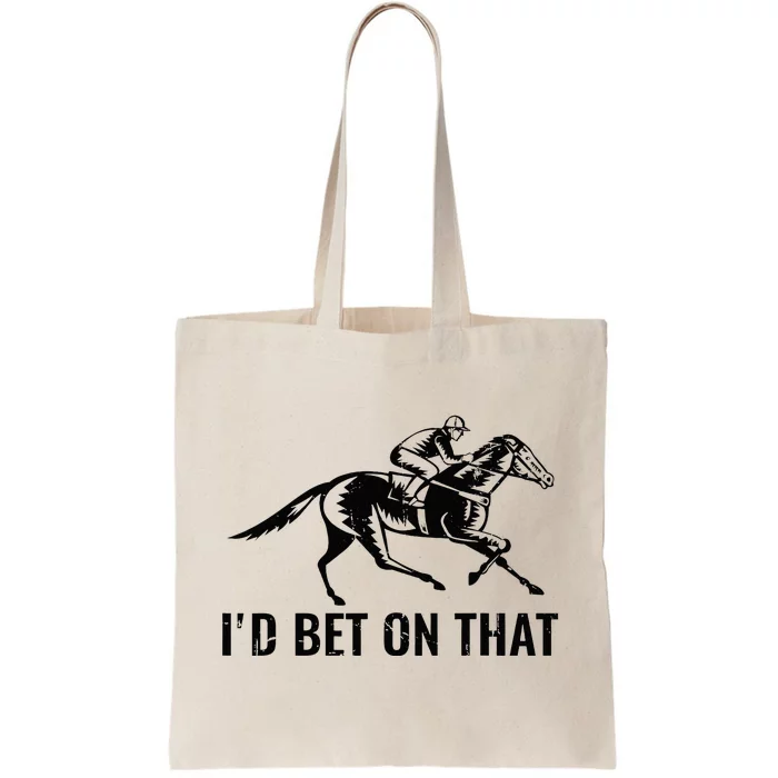 Horses Funny Horse Racing Id Bet On That Horse Riding Tote Bag