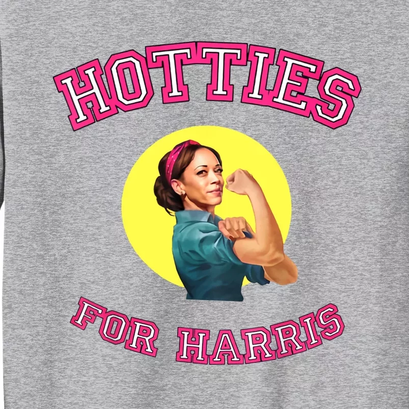 Hotties For Harris Election 2024 Tall Sweatshirt