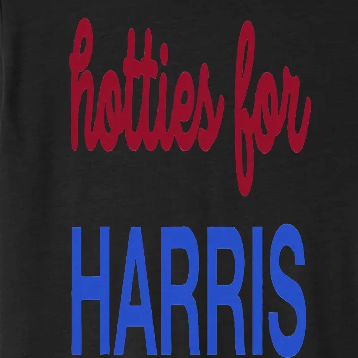 Hotties For Harris 24 Hotties For Harris 2024 ChromaSoft Performance T-Shirt