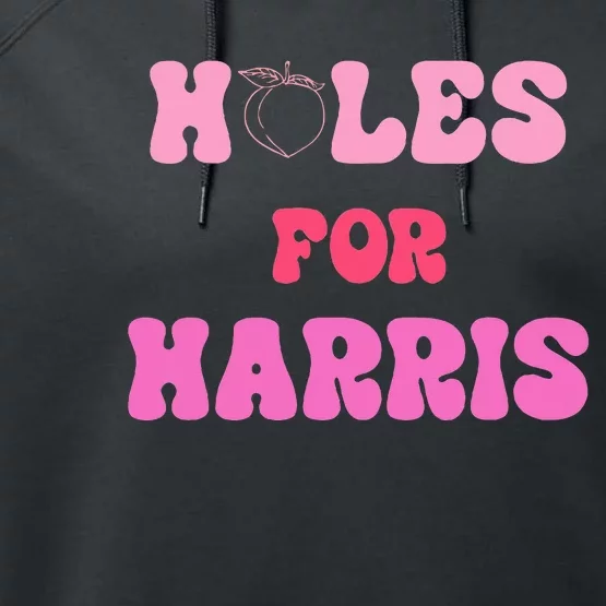 Holes For Harris Booty Peach Kamala Hippie Quote Performance Fleece Hoodie