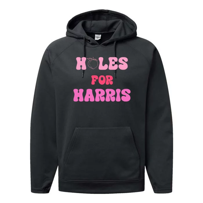 Holes For Harris Booty Peach Kamala Hippie Quote Performance Fleece Hoodie