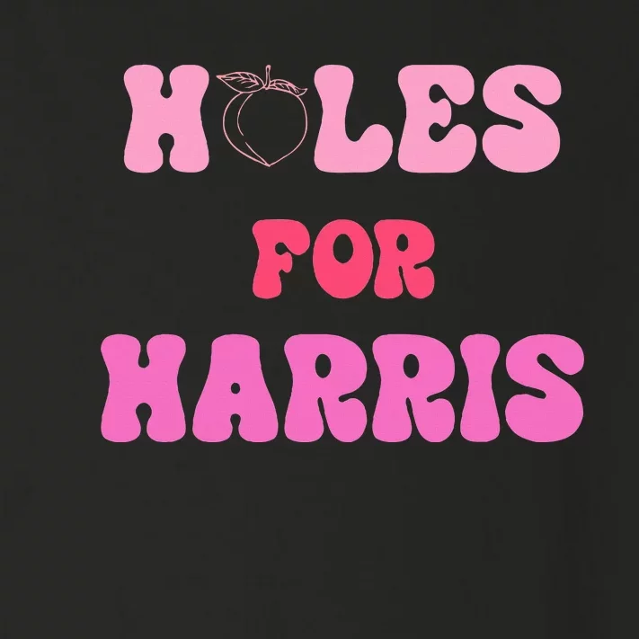 Holes For Harris Booty Peach Kamala Hippie Quote Toddler Long Sleeve Shirt