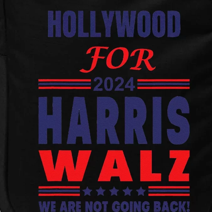 Hollywood For Harris Walz We Are Not Going Back Impact Tech Backpack