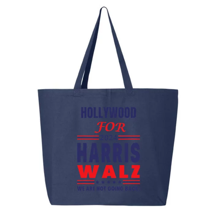 Hollywood For Harris Walz We Are Not Going Back 25L Jumbo Tote