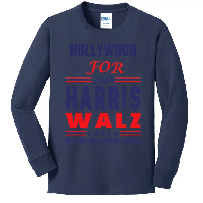 Hollywood For Harris Walz We Are Not Going Back Kids Long Sleeve Shirt