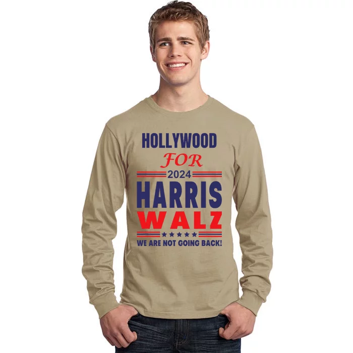 Hollywood For Harris Walz We Are Not Going Back Tall Long Sleeve T-Shirt