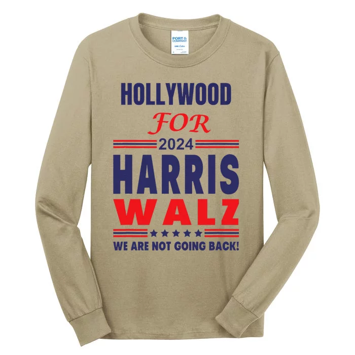 Hollywood For Harris Walz We Are Not Going Back Tall Long Sleeve T-Shirt