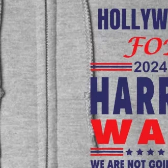 Hollywood For Harris Walz We Are Not Going Back Full Zip Hoodie