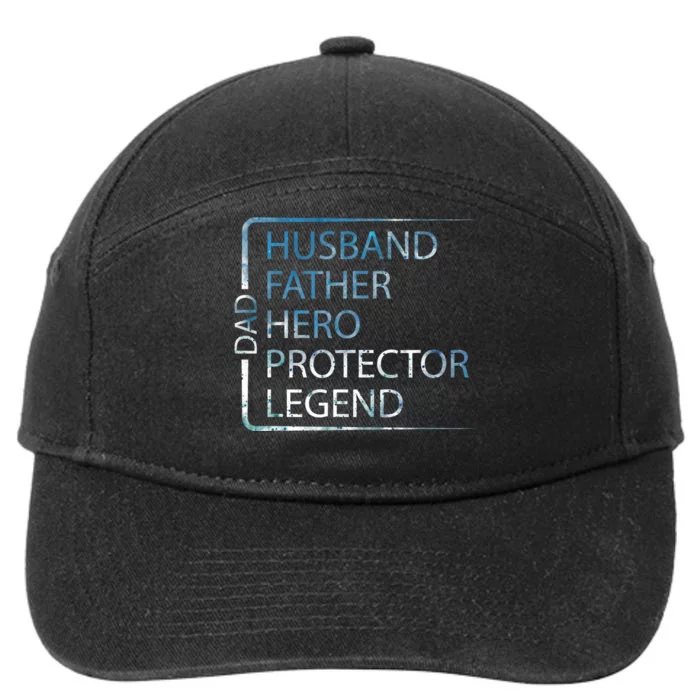 Husband Father Hero Protector Legend Father Day Dad 7-Panel Snapback Hat