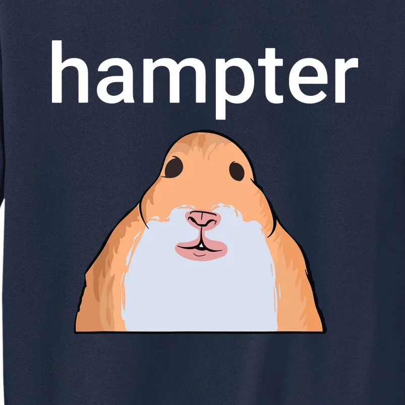 Hampter Funny Hamster Dank Meme Tall Sweatshirt