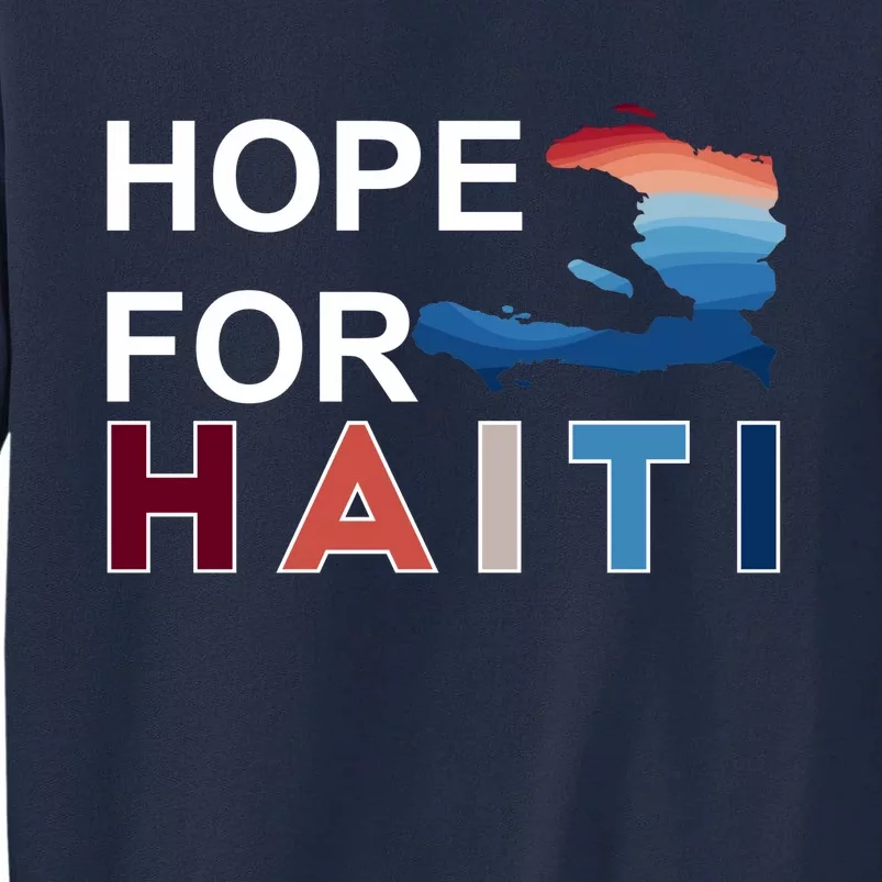 Hope For Haiti Earthquake Relief Tall Sweatshirt