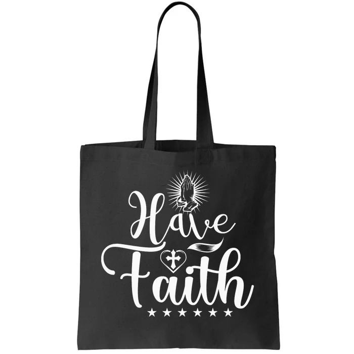 Have Faith Tote Bag