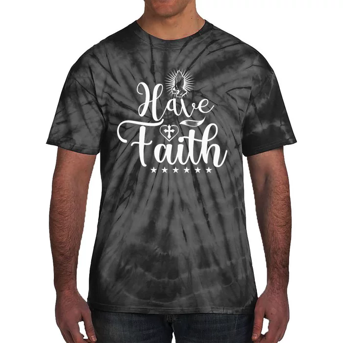 Have Faith Tie-Dye T-Shirt