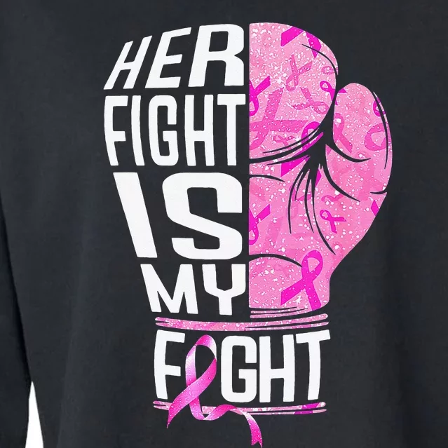 Her Fight Is My Fight Breast Cancer Awareness Boxing Cropped Pullover Crew