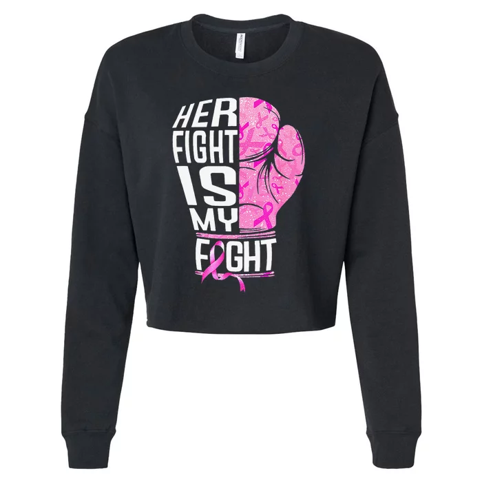 Her Fight Is My Fight Breast Cancer Awareness Boxing Cropped Pullover Crew