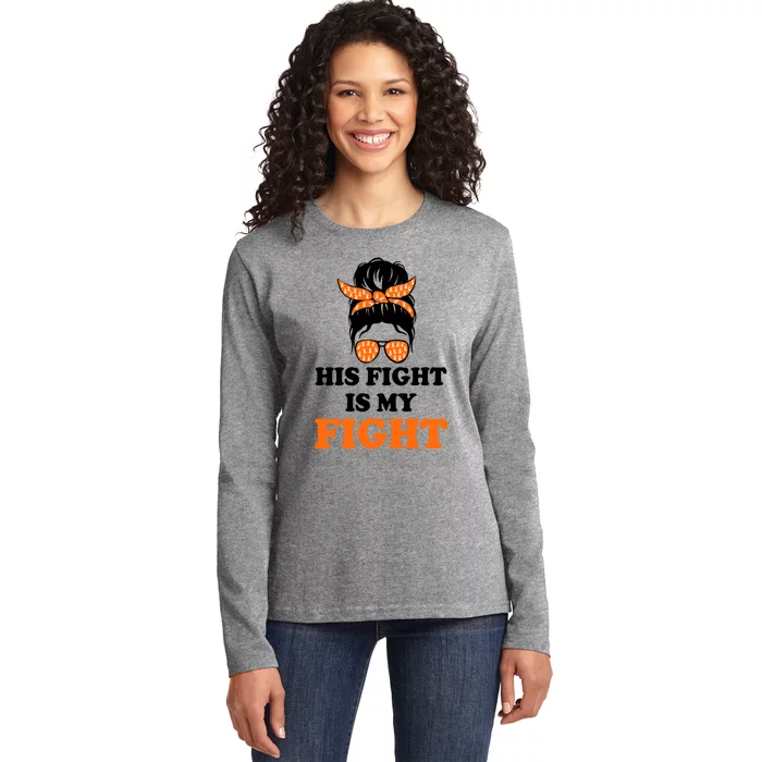 His Fight Is My Fight Gift Ladies Long Sleeve Shirt