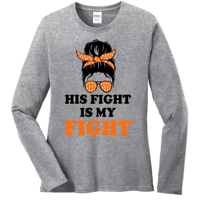 His Fight Is My Fight Gift Ladies Long Sleeve Shirt