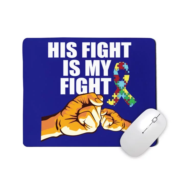 His Fight Is My Fight Tee Cute Gift Mousepad