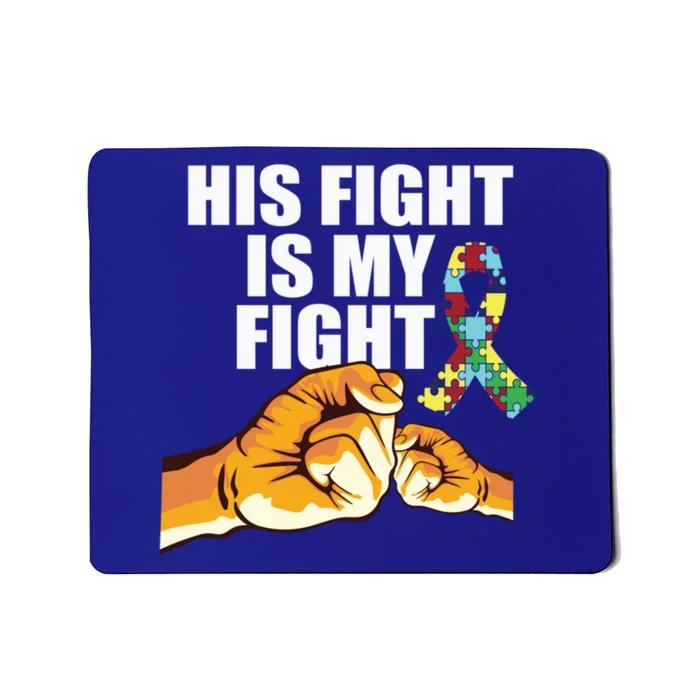 His Fight Is My Fight Tee Cute Gift Mousepad