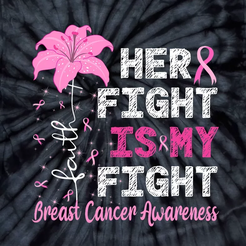 Her Fight Is My Fight Breast Cancer Awareness Support Tie-Dye T-Shirt