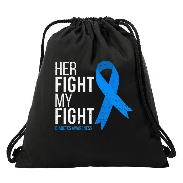 Her Fight Is My Fight Diabetes Awareness T1d Type 1 Drawstring Bag